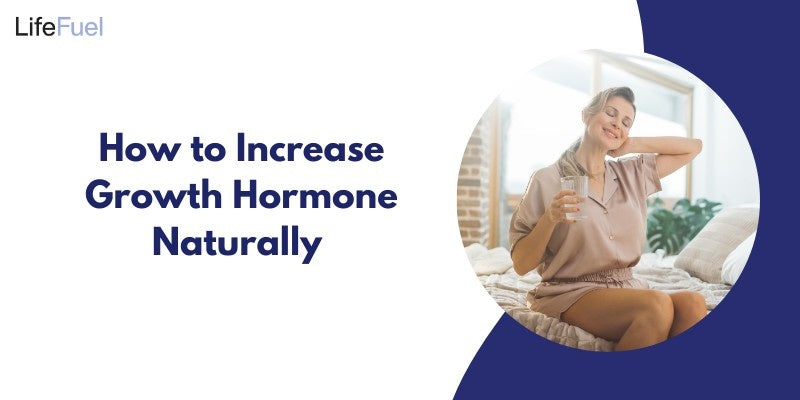Boost Growth Hormone Naturally & Safely