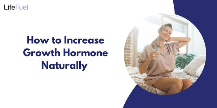 Boost Growth Hormone Naturally & Safely