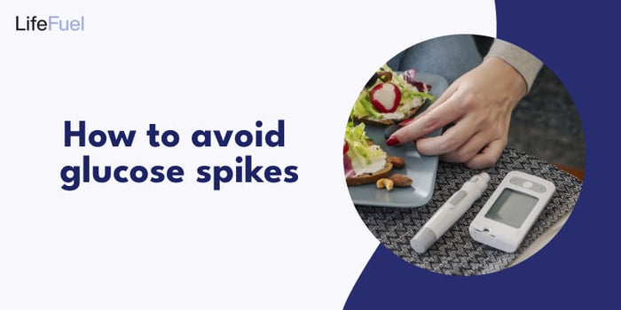 Avoid Glucose Spikes
