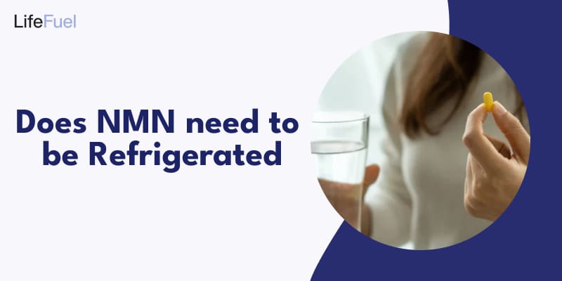 Does NMN need to be Refrigerated