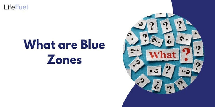 What Are Blue Zones