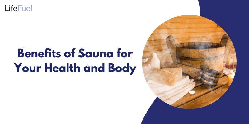 Benefits of Sauna for Your Health and Body