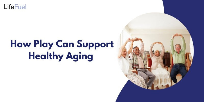 How Play Can Support Healthy Aging