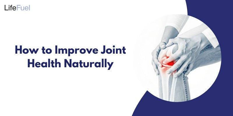 How to Improve Joint Health Naturally