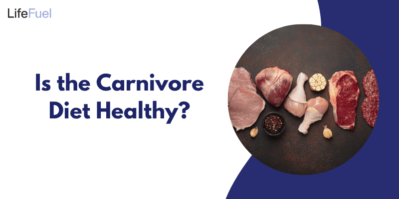 Is The Carnivore Diet Healthy?