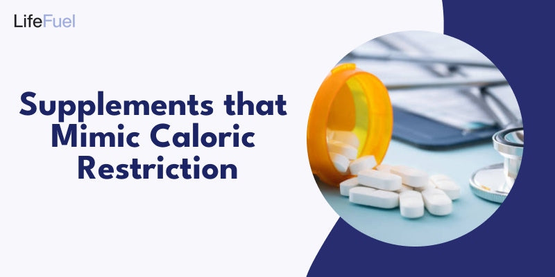 Supplements that Mimic Caloric Restriction